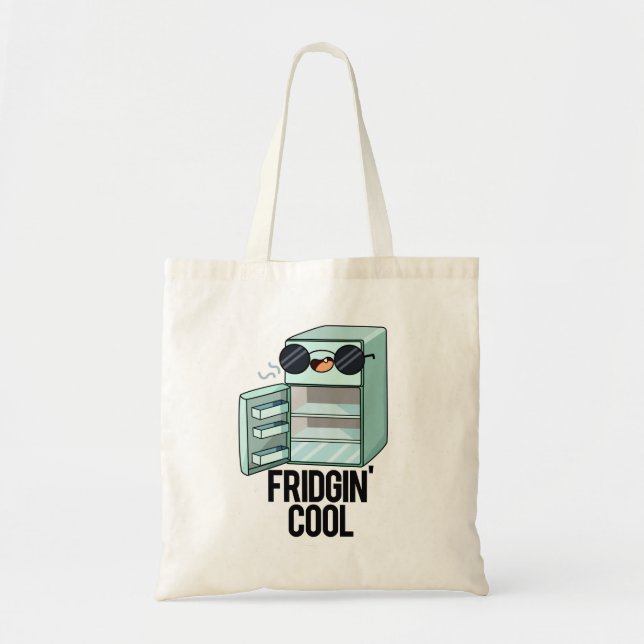 Bolsa Tote Fridgin Legal Frigerador Funny Pun (Frente)