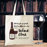 Bolsa Tote Funny Book Club | Livro personalizado do Clube do<br><div class="desc">Se você está em um clube de livros e gosta de seu vinho também, então esse saco de livros vai fazer você rir. Um design que ilustra uma garrafa de vinho tinto, uma taça de vinho e uma pilha de livros e uma frase em roteiro que diz "Pelo menos nós...</div>