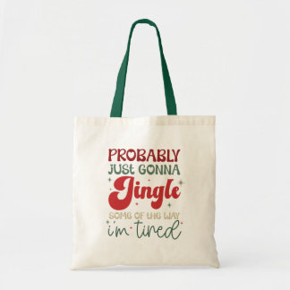 Bolsa Tote Funny Christmas “Jingle Some of the Way”