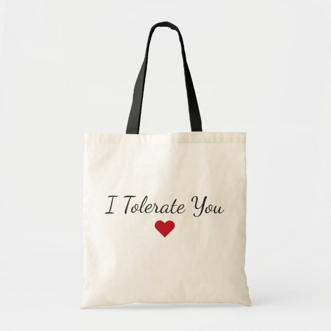 Bolsa Tote Funny “I Tolerate You” – Sarcastic Couple Gift (Frente)
