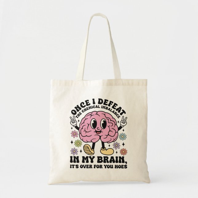 Bolsa Tote Funny Mental Health Quote Brainy  (Frente)