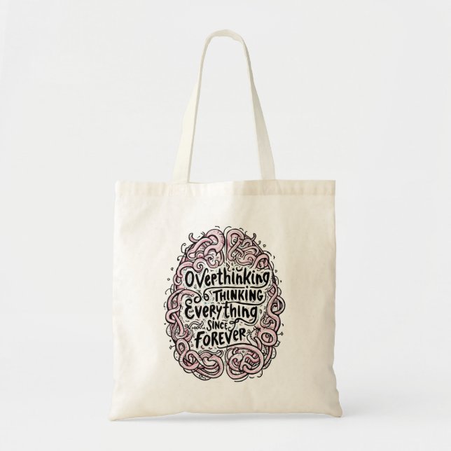 Bolsa Tote Funny "Overthinking Everything Since Forever" (Frente)