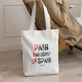 Bolsa Tote Funny PhD Graduation Pain Hardship Despair Quote