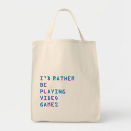 Bolsa Tote Gamer “I’d Rather Be Playing Video Games”