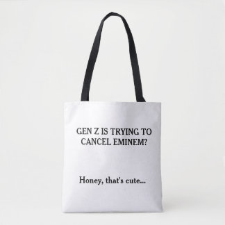 Bolsa Tote Geração Z Tentando Cancelar Eminem – Meme Engraçad