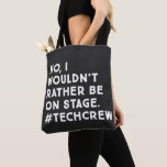 Bolsa Tote Gestor de Palcos engraçado e Citação de Vida da Tr<br><div class="desc">Não,  eu não iria Preferencialmente ao Palco - humor de teatro divertido com um design de tipografia minimalista moderno. Presente perfeito para gerentes de palcos,  espianos,  diretores de iluminação,  clube de teatro,  designer de fantasia,  designer de set,  introvertidos,  mãos de fadas e muito mais.</div>