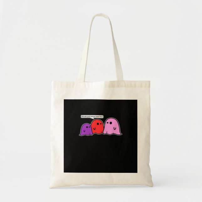 Bolsa Tote Ghouls Só Quer Divertir-Se Com Slogan Clássico (Frente)
