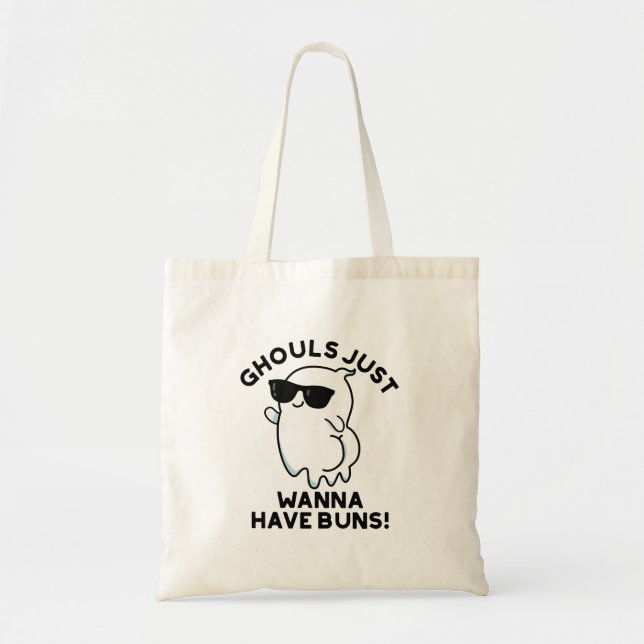 Bolsa Tote Ghouls Só Quer Ter Armas Engraçadas. (Frente)