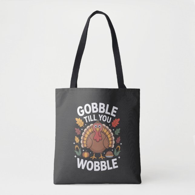 Bolsa Tote Gobble Till You Wobble Rustic (Frente)