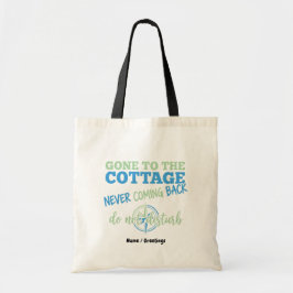 Bolsa Tote Gone to the Cottage Never Coming Back Fun Compas