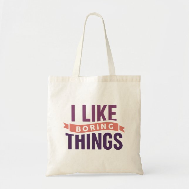 Bolsa Tote Gosto De Coisas Entediosas (Frente)