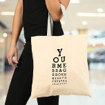 Bolsa Tote Gráfico óptico de Teste de Visão Ocular de Diversã<br><div class="desc">Adicione sua própria mensagem para criar um presente exclusivo e divertido. Uma design de tendências legal. Projetado por Thisnotme©</div>
