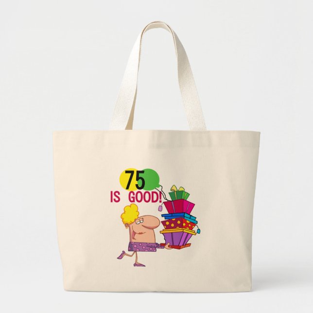 Bolsa Tote Grande 75 são bons camiseta e presentes do aniversário (Frente)