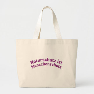 Bolsa Tote Grande A conservação da natureza é proteção humana (alemã