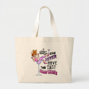Bolsa Tote Grande A Girl Can Never Have Too Many MARTINIS