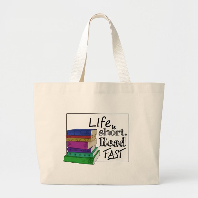Bolsa Tote Grande A vida é curta. Leia rapidamente (Frente)