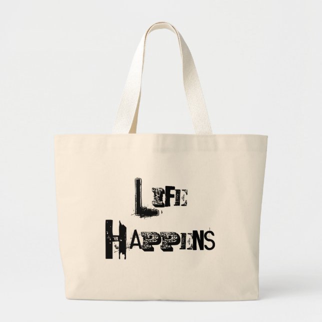 Bolsa Tote Grande A vida personalizável acontece (Frente)