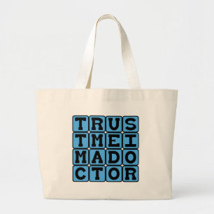 Bolsa Tote Grande Acredite em mim sou um médico, Plea, médico
