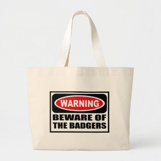 Bolsa Tote Grande Advertir BEWARE do saco dos TEXUGOS