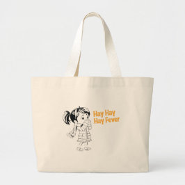 Bolsa Tote Grande Alergias Sazonais: Hay, Hay, Hay Fever.
