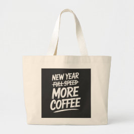 Bolsa Tote Grande Ano Novo Divertido Mais Café Resolução Sarcástica