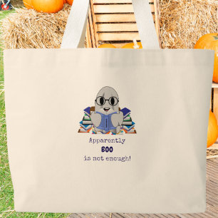 Bolsa Tote Grande Aparentemente BOO Não É O Suficiente Fantasma Engr
