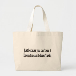 Bolsa Tote Grande Apenas porque você não pode o ver saco