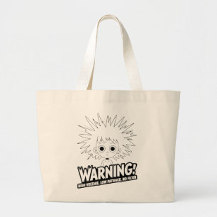 Bolsa Tote Grande Atenção! Alta Tensão, Baixa Paciência, Sem Filtro!