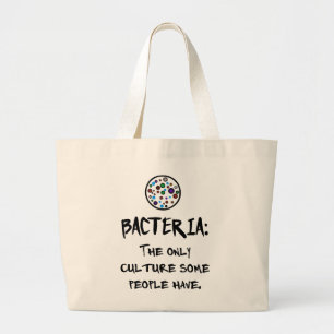 BOLSA TOTE GRANDE BACTÉRIAS: A ÚNICA CULTURA QUE ALGUMAS PESSOAS T