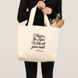 Bolsa Tote Grande Bible Inspiration- Proverbs 3:5 Tote Bag