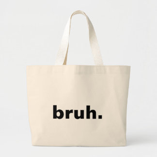 Bolsa Tote Grande bruh uma palavra minimalismo design