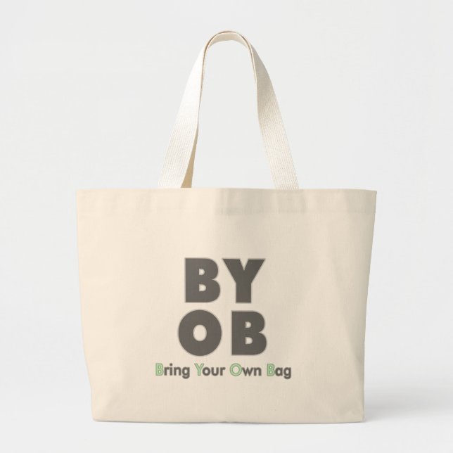Bolsa Tote Grande BYOB - Traga seu próprio saco! (Frente)