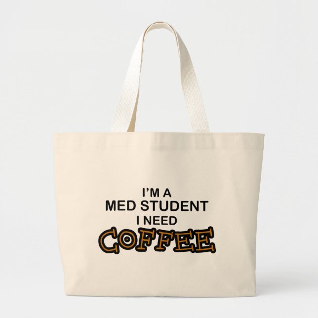 Bolsa Tote Grande Café da necessidade - estudante do MED (Frente)