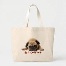 Café obtido? Saco do Pug