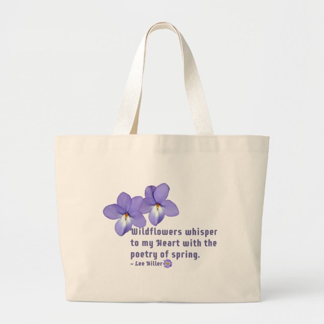 Bolsa Tote Grande Citação de Flores Selvagens para Violetas de Pé de (Frente)