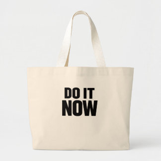 Bolsa Tote Grande Citação Motivacional Faça Agora Tipografia Mínima