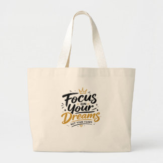 Bolsa Tote Grande Concentre-se Em Seus Sonhos Não Em Seus Medos