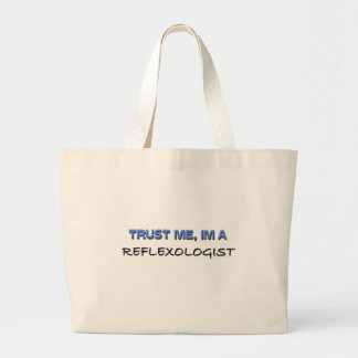 Bolsa Tote Grande Confie que eu mim é um Reflexologist