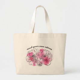 Bolsa Tote Grande cuide do seu próprio útero (flores rosa)