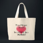 Bolsa Tote Grande Dador de órgãos orgulhoso!<br><div class="desc">Mostre seu orgulho,  mostre-os que você é um DADOR DE ÓRGÃOS!</div>