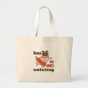 Bolsa Tote Grande Dance como ninguém está assistindo Pug Dog feminin