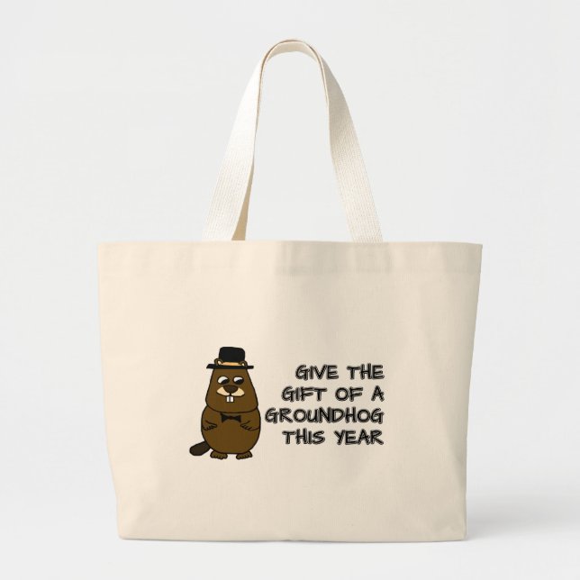 Bolsa Tote Grande Dê o presente de um Groundhog este ano (Frente)