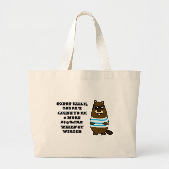 Bolsa Tote Grande Desculpe Sally, mais 6 #*@%ing semanas de inverno (Frente)