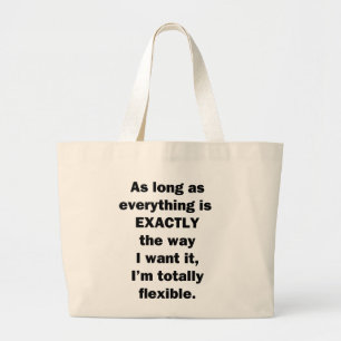 Bolsa Tote Grande Desde que tudo seja exatamente como eu quero
