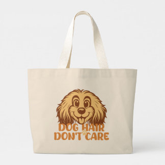 Bolsa Tote Grande Dog Hair Don’t Care – Funny Dog Lover Tote Bag
