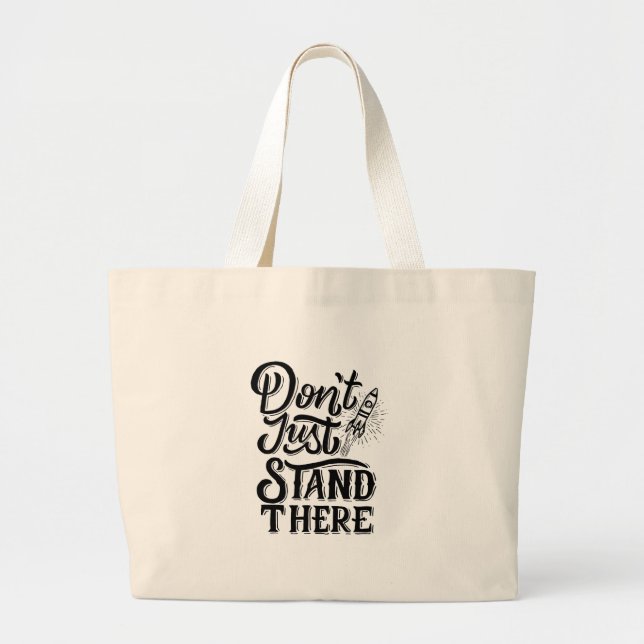 Bolsa Tote Grande dont go just stand there  (Frente)