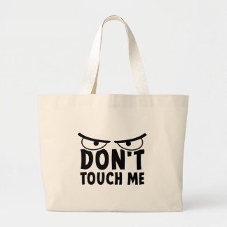 Bolsa Tote Grande Don't touch me. Blijf van mij af, raak me niet aan