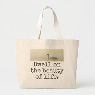 Bolsa Tote Grande Dwell On The Beauty Of Life - Beauty Cote