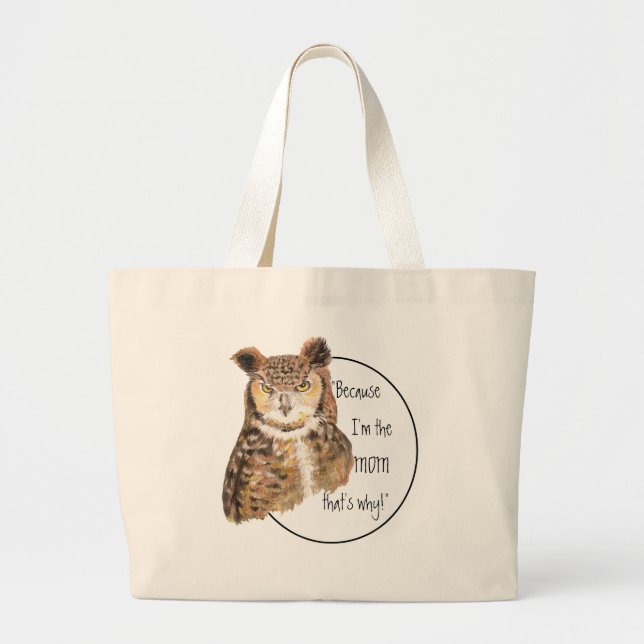 Bolsa Tote Grande Engraçado, porque sou a mãe com a Attitude Owl (Frente)