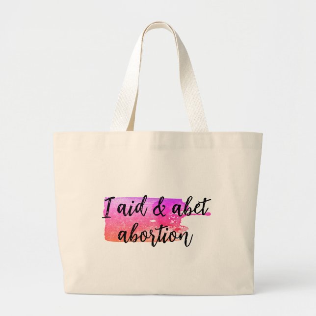 Bolsa Tote Grande Eu ajudo e incito o aborto  (Frente)